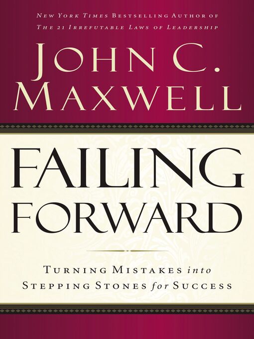 Title details for Failing Forward by John C. Maxwell - Available